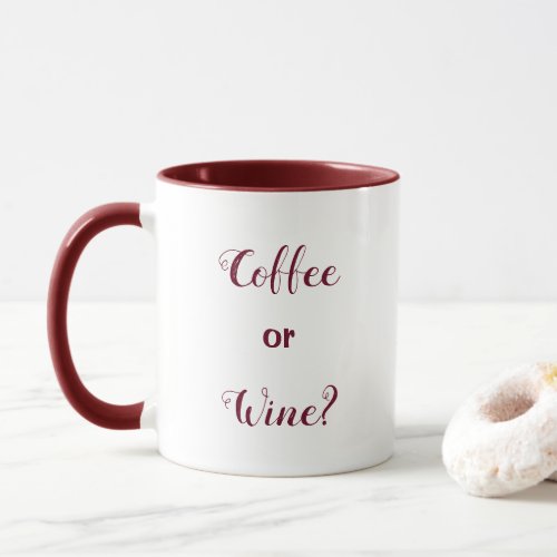 Funny humorous coffee mug says Coffee or Wine