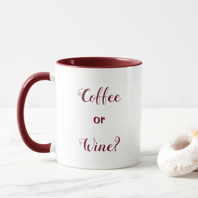 Funny humorous coffee mug says Coffee or Wine? (With Donut)