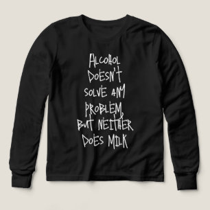 Funny Humorous Drink Saying: Alcohol doesn't solve Tri-Blend Shirts