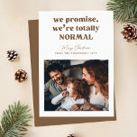 Funny Humorous Family Photo Christmas Holiday Card<br><div class="desc">This humorous family Christmas card design is perfect for those who enjoy embracing the playful side of the holiday season. Featuring the joyful caption "we promise, we're totally normal, " this card captures candid moments of laughter and togetherness. The minimalistic white and gold design adds a touch of elegance while...</div>