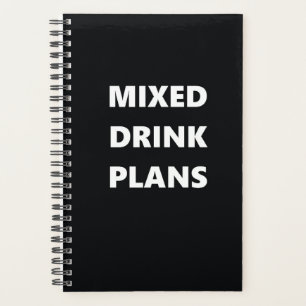 Funny Humorous Mixed Drink Plans Planner