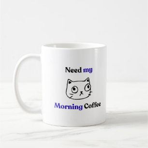 Funny Humorous Morning Cat Coffee Mug