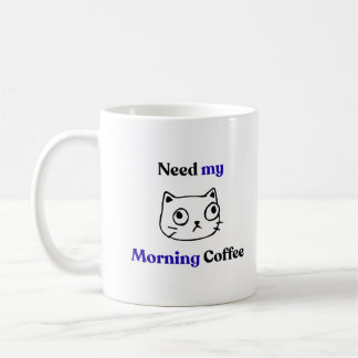 Funny Humorous Morning Cat Coffee Mug