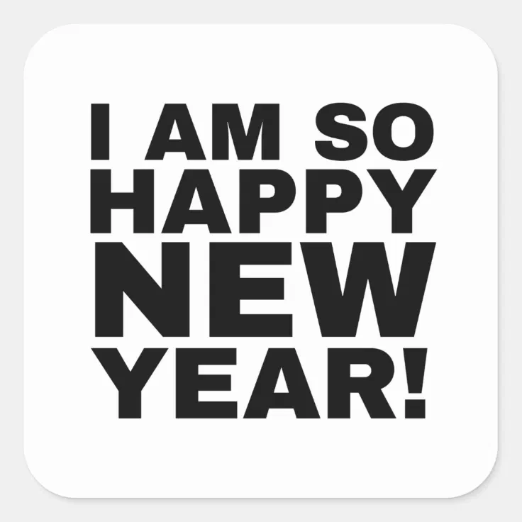 funny humorous new year 2022 sayings square sticker | Zazzle