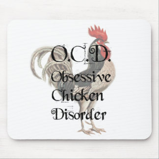 Funny Humorous OCD Obsessive Chicken Disorder Mouse Pad