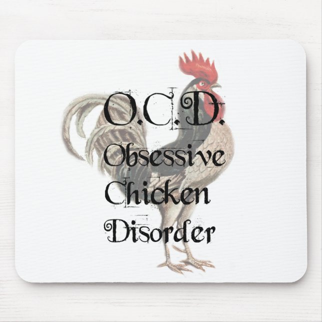 Funny Humorous OCD Obsessive Chicken Disorder Mouse Pad (Front)