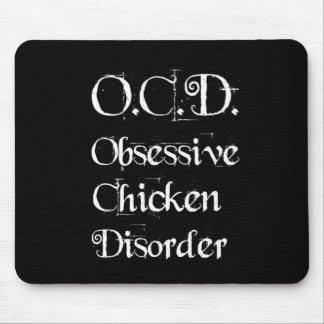 Funny Humorous OCD Obsessive Chicken Disorder Mouse Pad