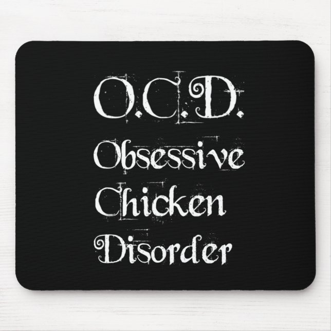 Funny Humorous OCD Obsessive Chicken Disorder Mouse Pad (Front)