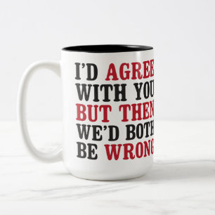 Funny, Humorous, Sarcastic Coffee Mug