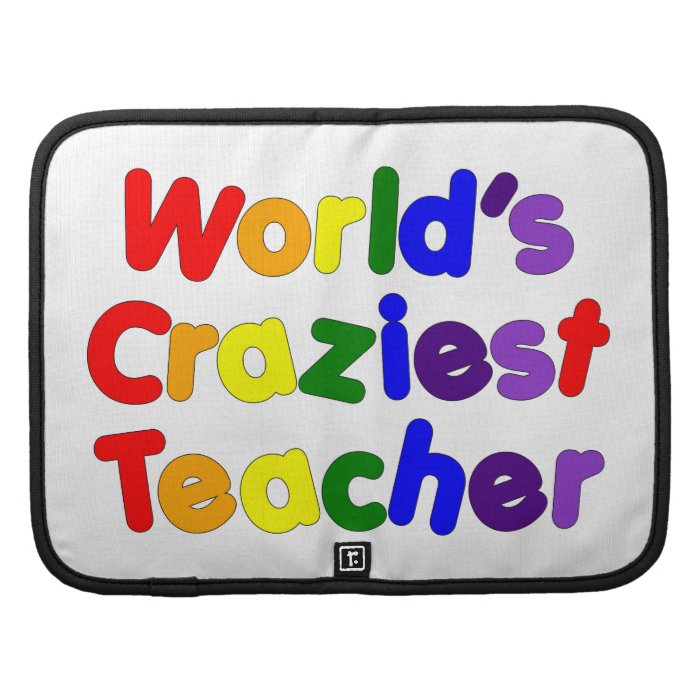 Funny Humorous Teachers  World's Craziest Teacher Folio Planner