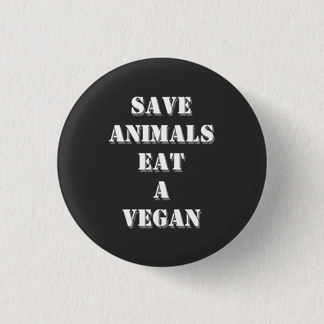Funny humorous vegan quote button (Front)