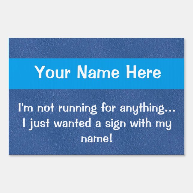 Funny Humorous Yard Sign (Front)