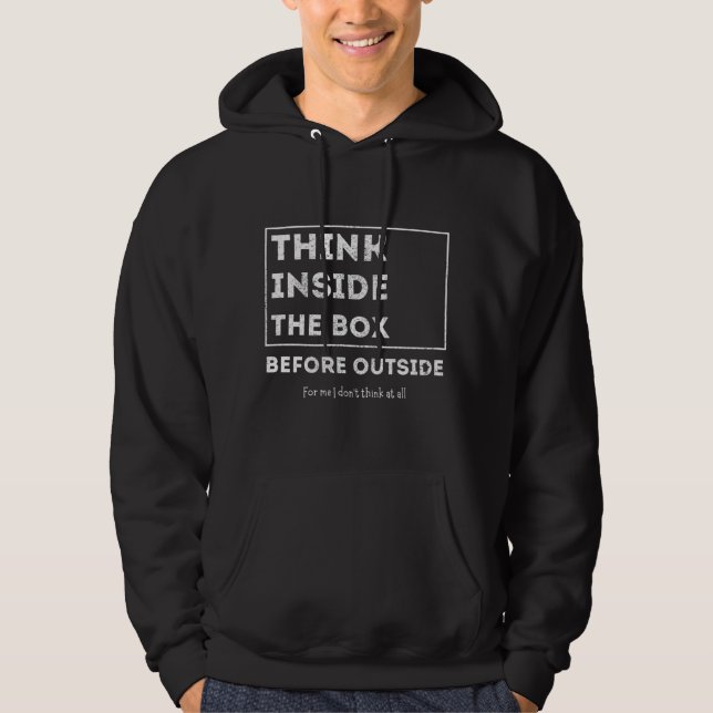 Funny humour saying I don't think Hoodie (Front)