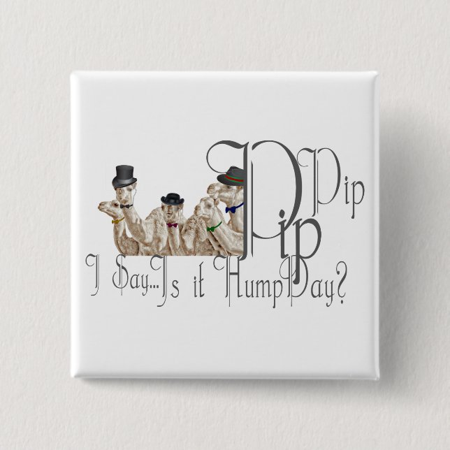 Funny Hump Day Camels  in Monocles Button (Front)