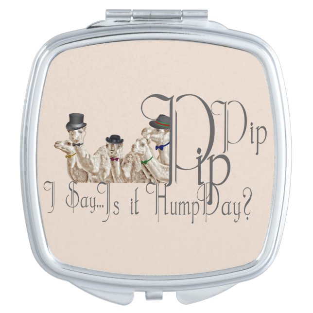 Funny Hump Day Camels  in Monocles Makeup Mirror (Front)