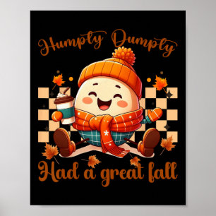 Funny Humpty Dumpty Had A Great Fall Autumn Men1  Poster