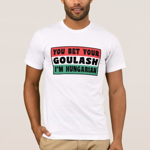 Funny Hungarian Goulash T_Shirt