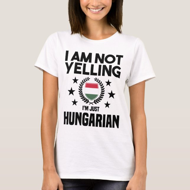 Funny Hungarian Saying about Hungary as gift idea T-Shirt (Front)