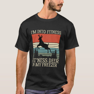 Funny Hunter I m Into Fitness Fit Ness Deer In My T-Shirt
