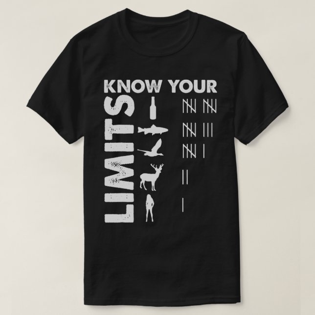 Funny Hunter Know Your Limits Outdoor Hunting  T-Shirt (Design Front)