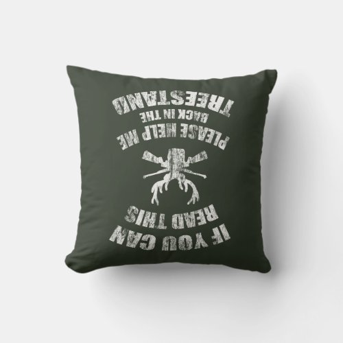 Funny Hunting Deer Hunter Humorous Saying  Gift Throw Pillow