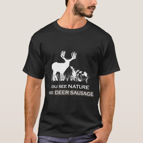 Funny Hunting Deer Sausage T_Shirt