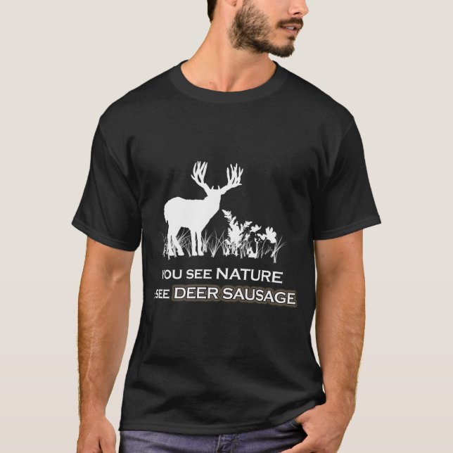 Funny Hunting Deer Sausage T-Shirt (Front)