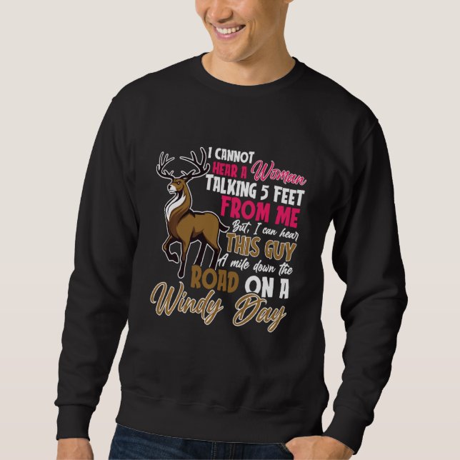 Funny Hunting Deer Sweatshirt (Front)