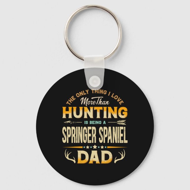 Funny Hunting Father's Day - Springer Spaniel Dad  Keychain (Front)