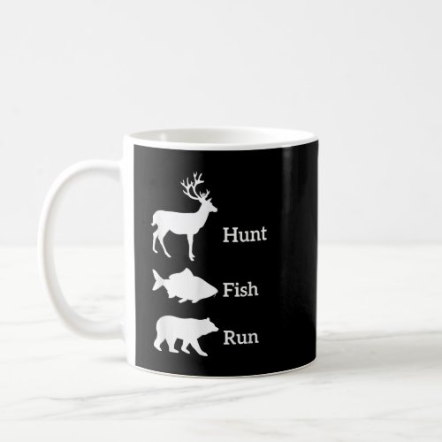Funny Hunting Fishing Hunt Fish Run Bear Gift  Coffee Mug