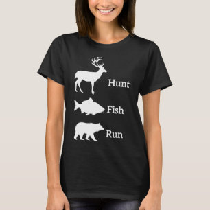 Funny Hunting Fishing Hunt Fish Run Bear Gift T-Shirt