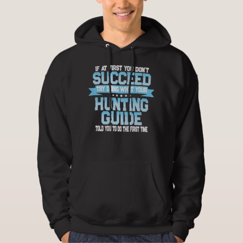 Funny Hunting Guide Quote Premium Hoodie