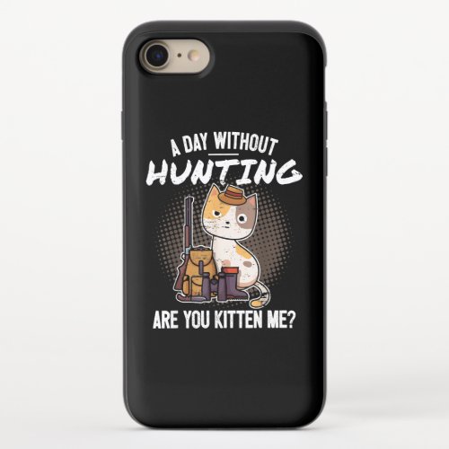 Funny Hunting I Cat Are You Kitten Me Lovers iPhone 87 Slider Case