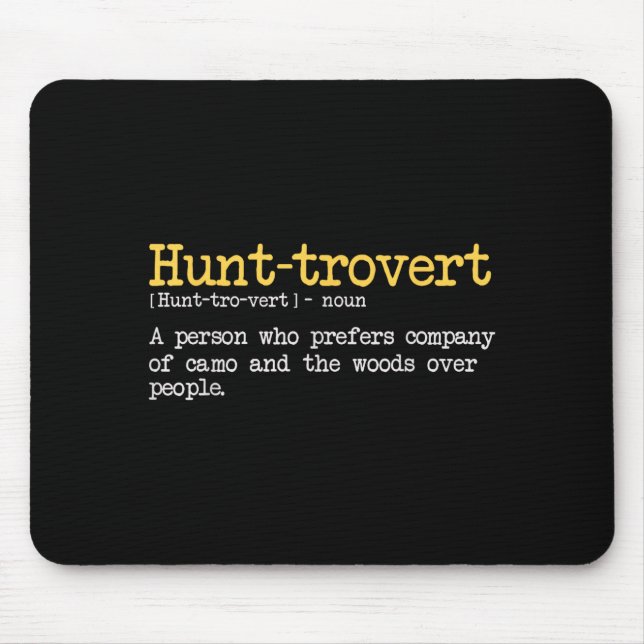 Funny Hunting Quote For Hunters Men Hunt-trovert H Mouse Pad (Front)
