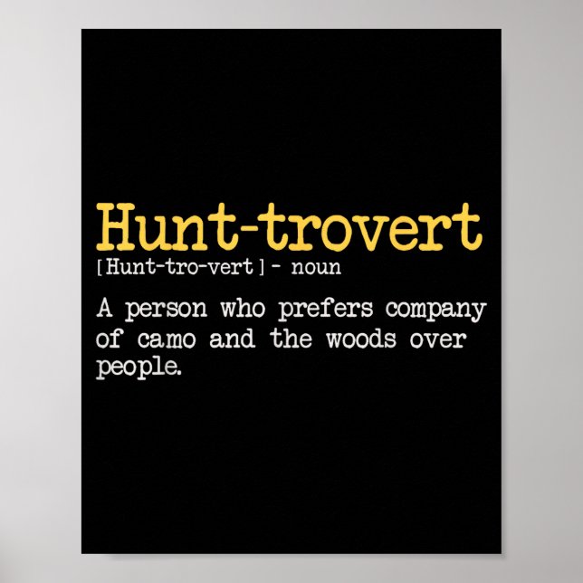 Funny Hunting Quote For Hunters Men Hunt-trovert H Poster (Front)