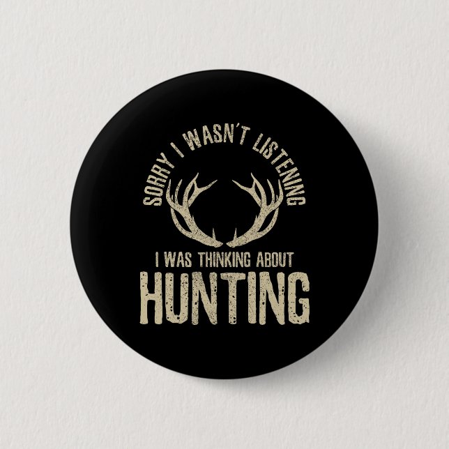 Funny Hunting Quote Saying Deer Venison Elk Hunter Button (Front)