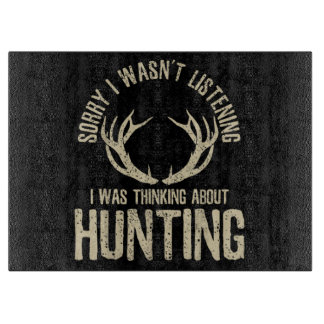 Funny Hunting Quote Saying Deer Venison Elk Hunter Cutting Board