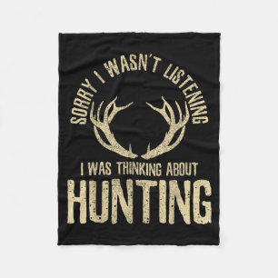 Funny Hunting Quote Saying Deer Venison Elk Hunter Fleece Blanket