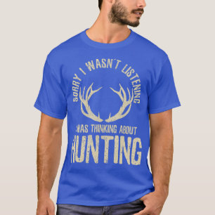 Funny Hunting Quote Saying Deer Venison Elk Hunter T-Shirt