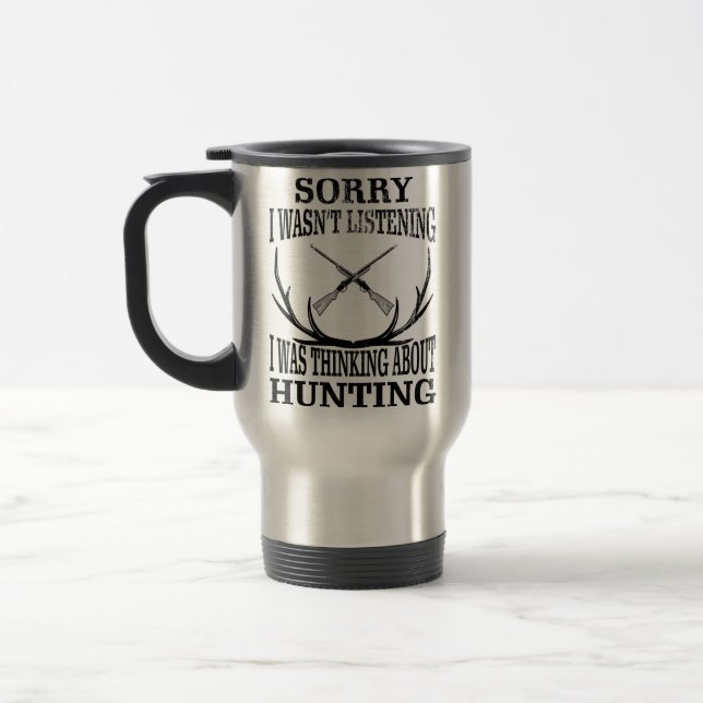 Funny Hunting  s for Hunters Who Love To Hunt Travel Mug (Left)