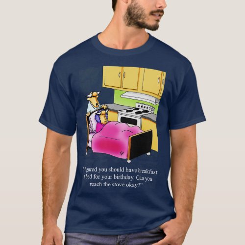 Funny Hus and Wife Birthday Humor 1 T_Shirt