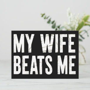 Funny Husband Birthday Sarcastic My Wife Beats Me Invitation