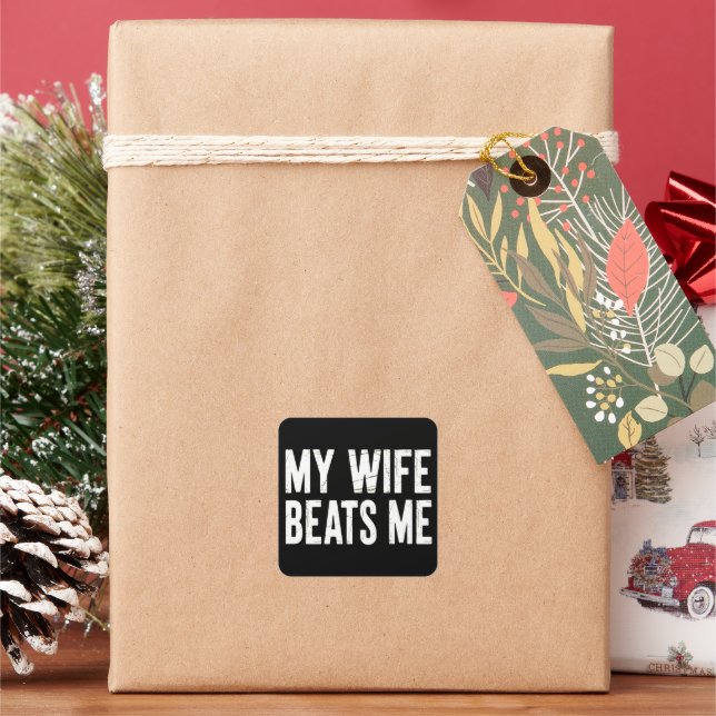 Funny Husband Birthday Sarcastic My Wife Beats Me  Square Sticker (Holiday)
