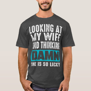Funny Husband Men Tee From Wife Sarcastic Quotes D