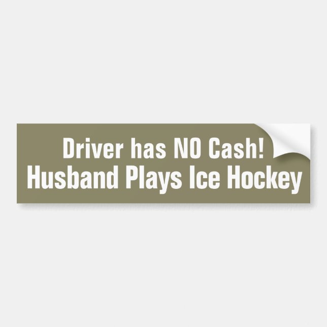 Funny, Husband Plays Ice Hockey Bumper Sticker (Front)
