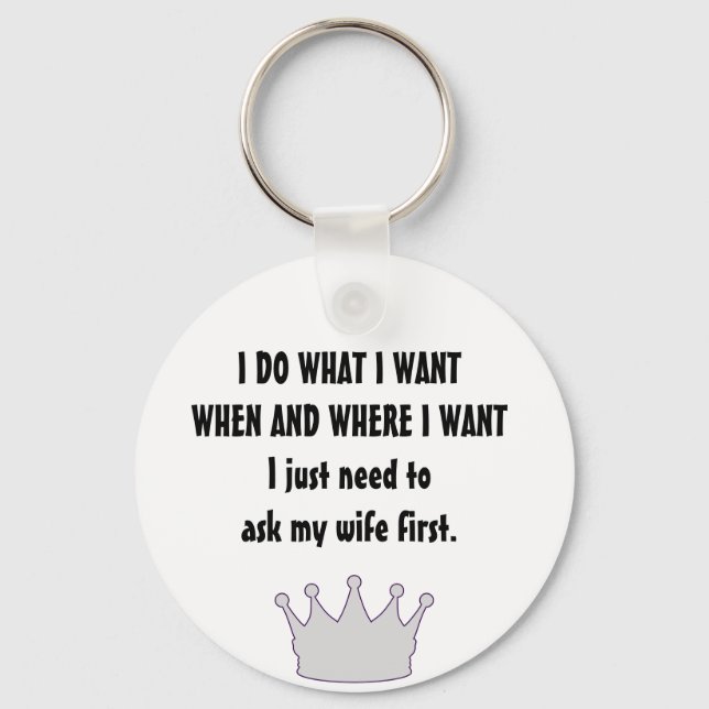 Funny Husband Quote – Ask My Wife First Keychain (Front)
