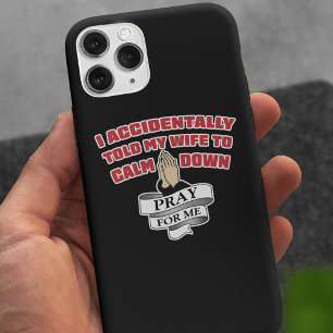 Funny Husband Quote - Pray For Me iPhone Case