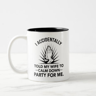 Funny Husband Quote - Pray For Me Marriage Gift Two-Tone Coffee Mug