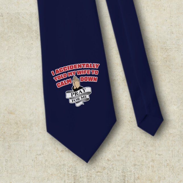 Funny Husband Quote - Pray For Me Neck Tie (Creator Uploaded)