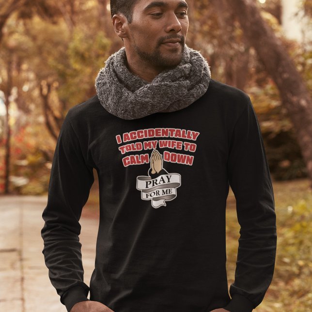 Funny Husband Quote - Pray For Me T-Shirt (Creator Uploaded)